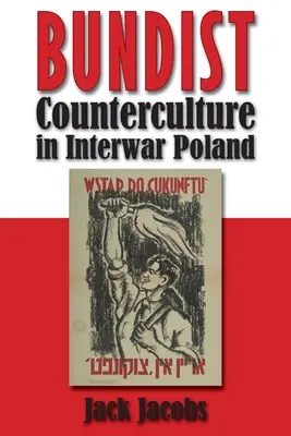 Bundista ellenkultúra a két világháború közötti Lengyelországban - Bundist Counterculture in Interwar Poland