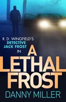 Halálos fagy - Jack Frost nyomozó sorozat 5. - Lethal Frost - DI Jack Frost series 5