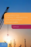 Építési szerződések előkészítése és kezelése: A koncepciótól a befejezésig - Construction Contract Preparation and Management: From concept to completion