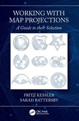 Munka térképi vetületekkel: Útmutató a kiválasztásukhoz - Working with Map Projections: A Guide to Their Selection