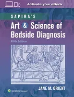 Sapira: Az ágy melletti diagnosztika művészete és tudománya - Sapira's Art & Science of Bedside Diagnosis