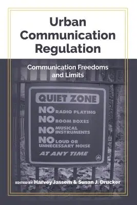 A városi kommunikáció szabályozása: Kommunikációs szabadságok és korlátok - Urban Communication Regulation: Communication Freedoms and Limits