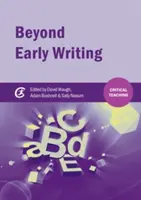 A korai íráson túl: Az írás tanítása az általános iskolában - Beyond Early Writing: Teaching Writing in Primary Schools