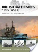 Brit csatahajók 1939-45 (2): Nelson és V. György király osztályok - British Battleships 1939-45 (2): Nelson and King George V Classes