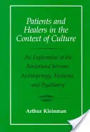 Betegek és gyógyítók a kultúra kontextusában, 5: Az antropológia, az orvostudomány és a pszichiátria határterületének feltárása - Patients and Healers in the Context of Culture, 5: An Exploration of the Borderland Between Anthropology, Medicine, and Psychiatry