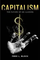 Kapitalizmus: A kapitalizmus: Egy illúzió jövője - Capitalism: The Future of an Illusion