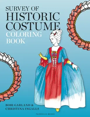 A történelmi viseletek felmérése Színezőkönyv - Survey of Historic Costume Coloring Book