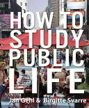 Hogyan tanulmányozzuk a közéletet - How to Study Public Life