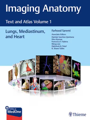 Képalkotó anatómia: Szöveg és atlasz 1. kötet, Tüdő, Mediastinum és szív - Imaging Anatomy: Text and Atlas Volume 1, Lungs, Mediastinum, and Heart