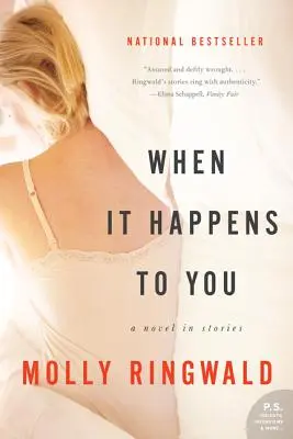 Amikor veled történik: A Novel in Stories - When It Happens to You: A Novel in Stories