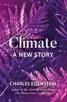 Éghajlat - Egy új történet - Climate--A New Story