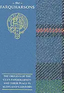 Farquharsonok - A Farquharson klán eredete és helyük a történelemben - Farquharsons - The Origins of the Clan Farquharson and Their Place in History