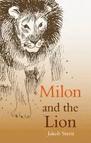 Milon és az oroszlán - Milon and the Lion