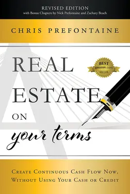 Ingatlan az Ön feltételei szerint (átdolgozott kiadás): Folyamatos pénzforgalom létrehozása most, készpénz vagy hitel felhasználása nélkül - Real Estate on Your Terms (Revised Edition): Create Continuous Cash Flow Now, Without Using Your Cash or Credit