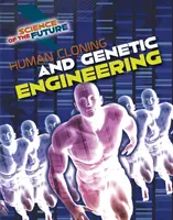 Emberi klónozás és géntechnológia - Human Cloning and Genetic Engineering