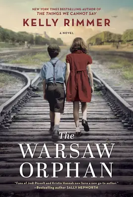 A varsói árva: Egy második világháborús regény - The Warsaw Orphan: A WWII Novel