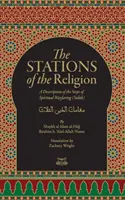 A vallás állomásai: A SPirituális Útkeresés lépéseinek leírása (Suluk) - The Stations Of The Religion: A description of the steps of SPiritual Wayfaring (Suluk)