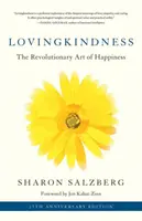 Lovingkindness: A boldogság forradalmi művészete - Lovingkindness: The Revolutionary Art of Happiness