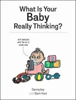 Mit gondol valójában a gyermeke? - What Is Your Baby Really Thinking