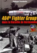 404. vadászcsoport: Dans La Bataille de Normandie - 404th Fighter Group: Dans La Bataille de Normandie