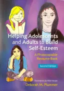 A serdülők és felnőttek önbecsülésének segítése: A Photocopiable Resource Book - Helping Adolescents and Adults to Build Self-Esteem: A Photocopiable Resource Book