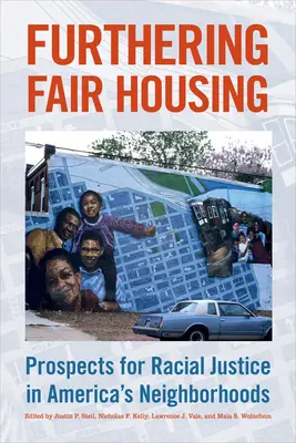 A méltányos lakhatás előmozdítása: A faji igazságosság kilátásai az amerikai városrészekben - Furthering Fair Housing: Prospects for Racial Justice in America's Neighborhoods