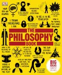 Filozófia könyv - Nagy eszmék egyszerűen magyarázva - Philosophy Book - Big Ideas Simply Explained