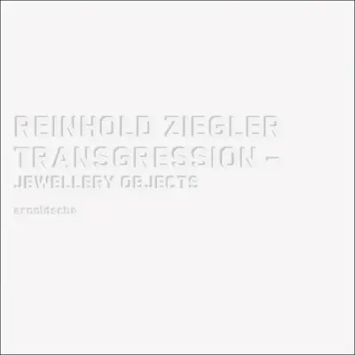 Reinhold Ziegler: Transgression