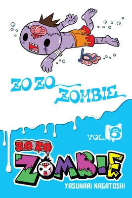 Zo Zo Zo Zombie, Vol. 6 - Zo Zo Zombie, Vol. 6