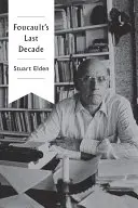 Foucault utolsó évtizede - Foucault's Last Decade