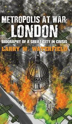 Háborús metropolisz: London - Metropolis at War: London