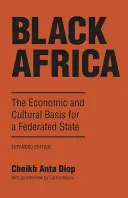 Fekete-Afrika: A föderatív állam gazdasági és kulturális alapjai - Black Africa: The Economic and Cultural Basis for a Federated State