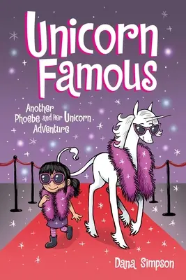 Unicorn Famous: Egy újabb Phoebe és az ő egyszarvú kalandja - Unicorn Famous: Another Phoebe and Her Unicorn Adventure