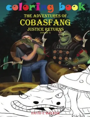 Színezőkönyv The Adventures of Cobasfang Justice Returns 1. kötet - Coloring Book The Adventures of Cobasfang Justice Returns volume 1