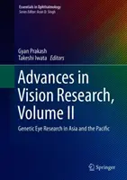 Advances in Vision Research, Volume II: Genetic Eye Research in Asia and the Pacific (Fejlemények a látáskutatásban) - Advances in Vision Research, Volume II: Genetic Eye Research in Asia and the Pacific