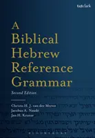 A bibliai héber nyelvtan: Második kiadás - A Biblical Hebrew Reference Grammar: Second Edition