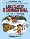 Lucy & Andy Neander-völgyi: A kőkorszak - Lucy & Andy Neanderthal: The Stone Cold Age