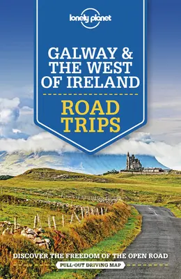 Lonely Planet Galway és Nyugat-Írország útikönyvei 1 - Lonely Planet Galway & the West of Ireland Road Trips 1