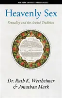 Mennyei szex: Szexualitás és a zsidó hagyomány - Heavenly Sex: Sexuality and the Jewish Tradition