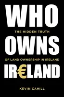 Kié Írország - Az írországi földtulajdonlás rejtett igazsága - Who Owns Ireland - The Hidden Truth of Land Ownership in Ireland