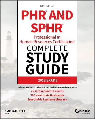 Phr és Sphr Professional in Human Resources Certification Complete Study Guide: 2018 Exams - Phr and Sphr Professional in Human Resources Certification Complete Study Guide: 2018 Exams