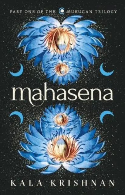 Mahasena : - A Murugan-trilógia első könyve - Mahasena : - Book One of the Murugan Trilogy