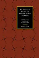 A pszichológiai gondolkodás haladó útmutatója: Kritikai és történelmi perspektívák - An Advanced Guide to Psychological Thinking: Critical and Historical Perspectives