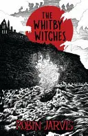 A Whitby boszorkányok (Egmont Modern Classics) - The Whitby Witches (Egmont Modern Classics)