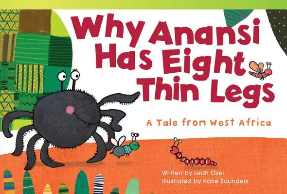 Miért van Ananszinak nyolc vékony lába: Egy mese Nyugat-Afrikából - Why Anansi Has Eight Thin Legs: A Tale from West Africa