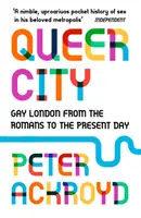 Queer City - A meleg London a rómaiaktól napjainkig - Queer City - Gay London from the Romans to the Present Day