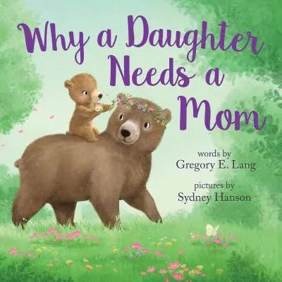 Miért kell a lánynak anya - Why a Daughter Needs a Mom