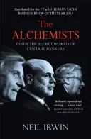 Alkimisták: A központi bankárok titkos világa - Alchemists: Inside the secret world of central bankers