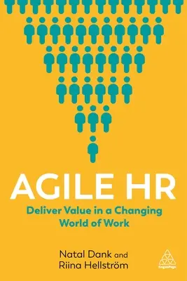 Agilis HR: Értékteremtés a változó munka világában - Agile HR: Deliver Value in a Changing World of Work