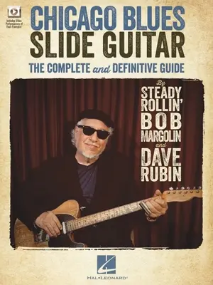 Chicago Blues Slide Guitar: The Complete and Definitive Guide with Video Performances of Each Example: The Complete and Definitive Guide